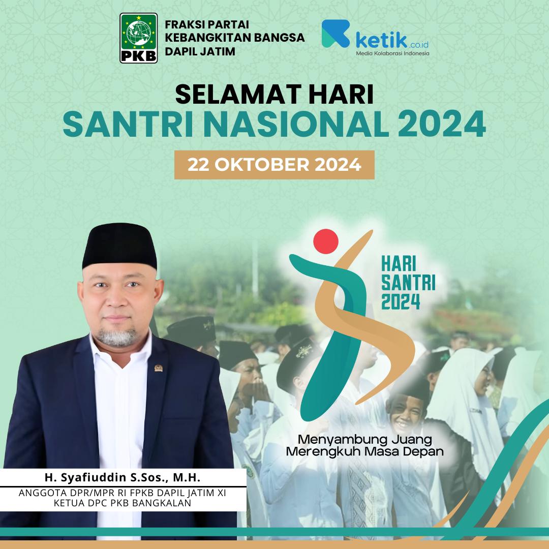 Ucapan Selamat Hari Santri Nasional 22 Oktober 2024 oleh H. Syafiuddin S.Sos., M.H